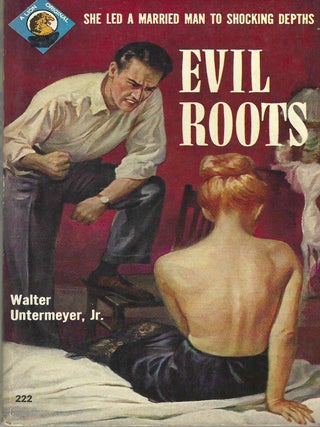 Item #405585 Evil Roots. Walter Jr Untermeyer